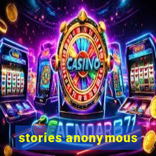 stories anonymous